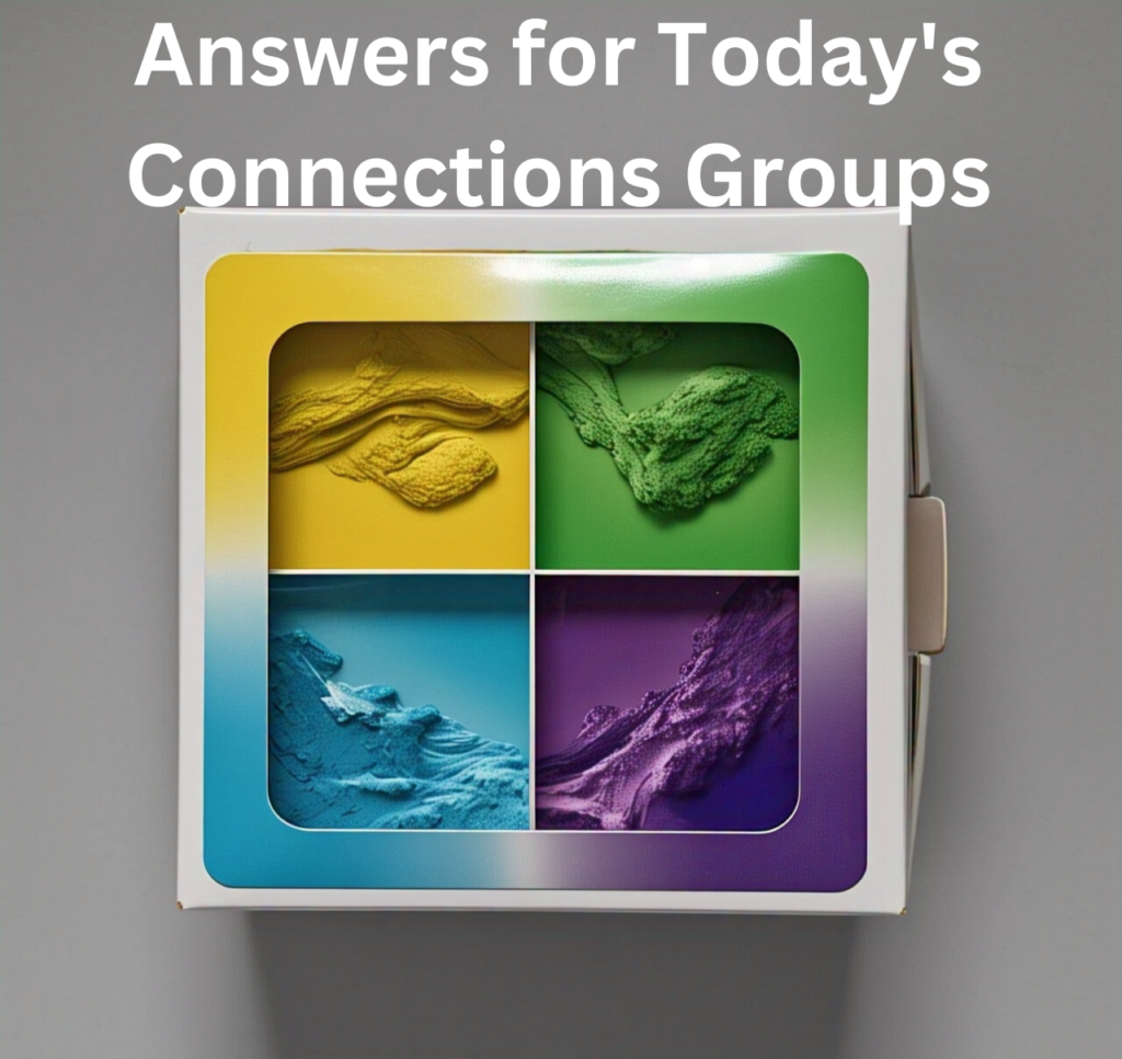 Answers for Today's Connections Groups